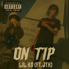 On Tip - LIL KD (ft. JagTheKidd)