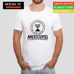 Zahalorg Mossad Its Never An Accident Shirt