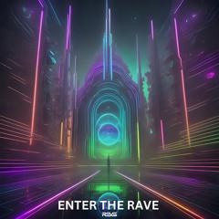 ENTER THE RAVE