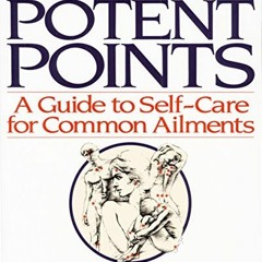 READ EPUB 📝 Acupressure's Potent Points: A Guide to Self-Care for Common Ailments by