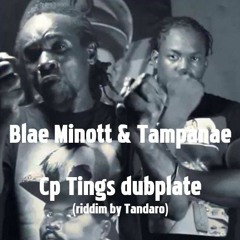 Blae Minott & Tampanae - CP Tings dub (riddim by Tandaro)
