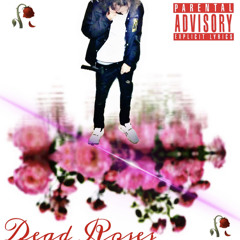 Dead Roses Tr3 Ft Tre.getsjiggy