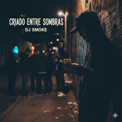 Criado entre Sombras