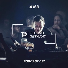 AnD - Techno Germany Podcast 022