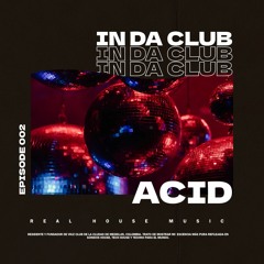 Acid  - In Da Club 002