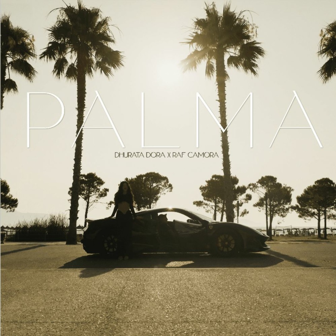 Stream Dhurata Dora feat. RAF Camora - PALMA by ~ kakuran | Listen ...