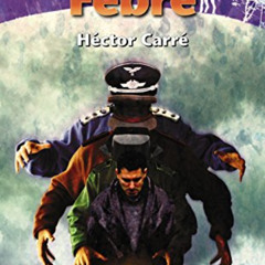 [Read] PDF 📙 Febre by  Héctor Carré [PDF EBOOK EPUB KINDLE]