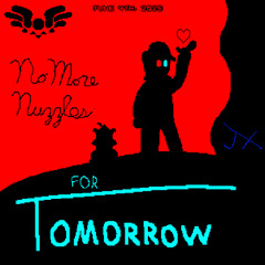 No More Nuzzles: FOR TOMORROW (Chapters 3 & 4 Release Hype!)