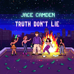 Truth Don’t Lie