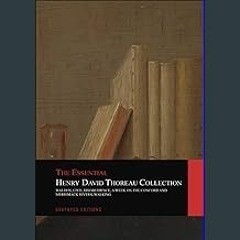 [PDF] eBOOK Read 📖 The Essential Henry David Thoreau Collection: 4 Books in 1 | Walden | Civil Dis