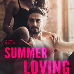 [VIEW] EBOOK 📬 Summer Loving: A Dark Romance by  B. B. Hamel EPUB KINDLE PDF EBOOK