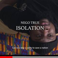 Nego True - Isolation