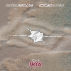 Cataphonic Mix Series 40 __ Ulia