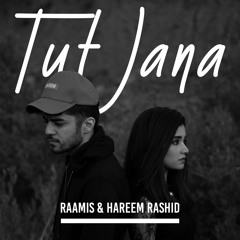 TUT JAANA - RAAMIS | HAREEM RASHID