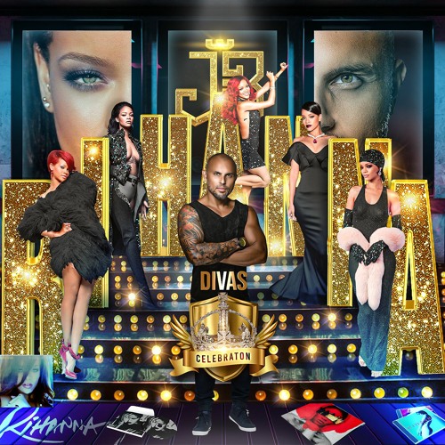 DIVAS CELEBRATION - RIHANNA