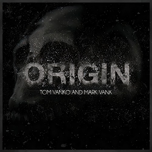 Tom Vanko & Mark Vank - Origin