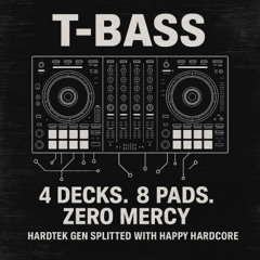 T-Bass HardTek gene splitted with Happy Hardcore 2.5H