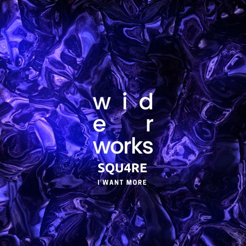 SQU4RE - I Want More