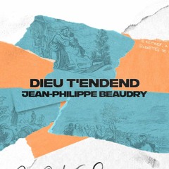 DIMANCHE | Dieu t'entend | Jean-Philippe Beaudry