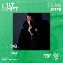 JXTPS | Hypnotic / Electronic / Techno | Tilt Shift Tuesday 12th Mar 2024