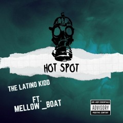 Hot Spot (Ft @Mellow_Boat)