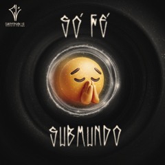 Só Fé x Charlie Brown do SUBMUNDO - Christopher Luz Remix