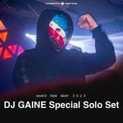 Saintz Raw Bday 2023 - DJ GAINE Special Solo