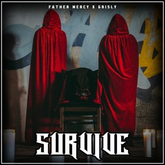 FATHER MERCY X Grisly - Survive