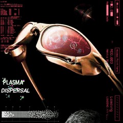 PLASMA DISPERSAL