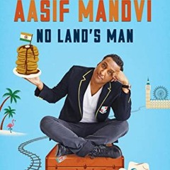 VIEW EPUB KINDLE PDF EBOOK No Land's Man by  Aasif Mandvi 💑