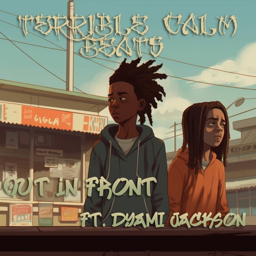 Out In Front (ft. Dyami Jackson)