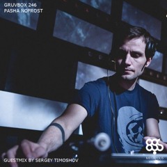 GRUVBOX 246 Megapolis FM Live - Sergey Timoshov Guestmix