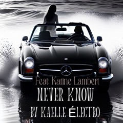 NEVER KNOW
