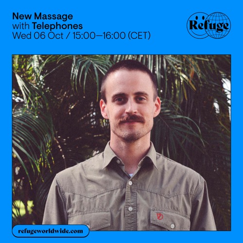 Telephones' New Massage 009 [Refuge Worldwide]