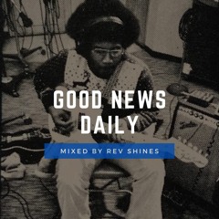 Good News Daily #33(Homage to Danny Leake)