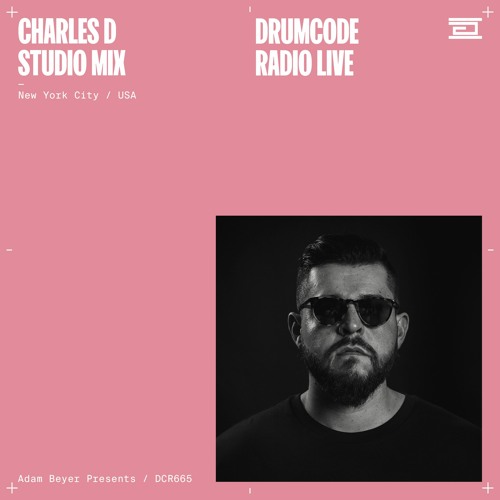 Stream DCR665 – Drumcode Radio Live – Charles D studio mix from New York  City by adambeyer | Listen online for free on SoundCloud
