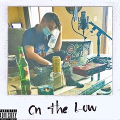 On the Low (Prod. Ross Gossage)