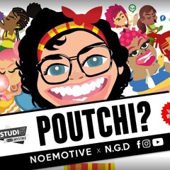 NOEMOTIVE X N.G.D- Poutchi