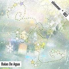 *003 - Balas De Agua