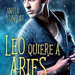 📙 29+ Leo quiere a Aries by Anyta Sunday