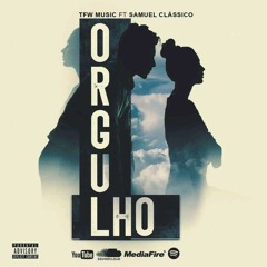 Orgulho( Feat Samuel Classico)[Hosted By Bab Ond'track e Ver o moda]