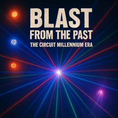 Blast from the past - The Circuit Millenium Era Extended version