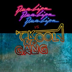 Dua Lipa VS Kool And The Gang