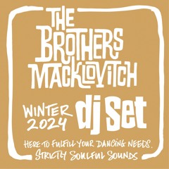 The Brothers Macklovitch Winter 2024 DJ Set