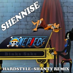 One Piece - Binks Sake (Shennise Hardstyle Remix)