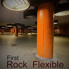 First - Rock_Flexible