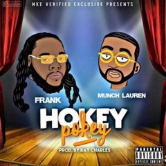 "Hokey Pokey" Munch Lauren & Big Frank