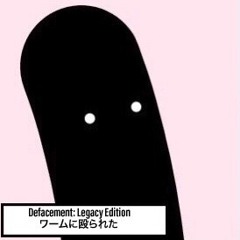Defacement (Legacy Edition)