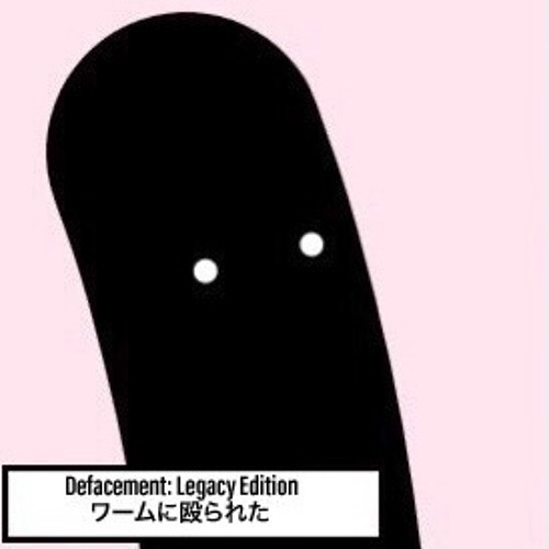 Defacement (Legacy Edition)