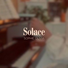 "Solace" by Sophie Olivia (unreleased)
